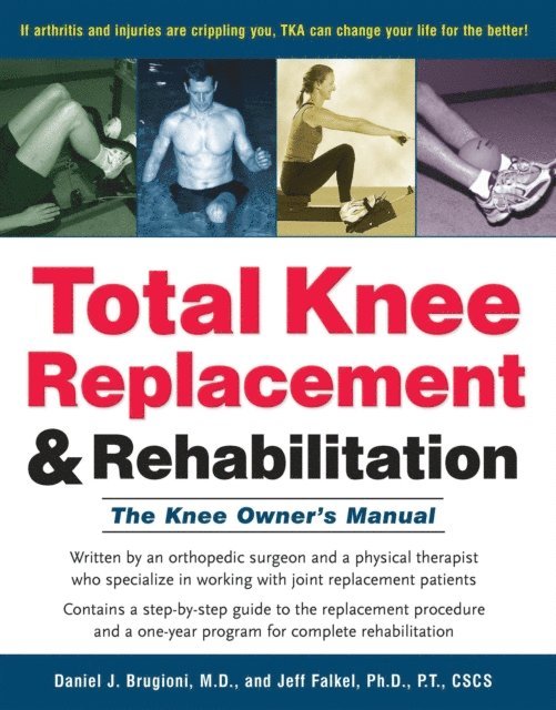 Jeff Falkel, Daniel J. Brugioni - Total Knee Replacement and Rehabilitation, E-bok. Tillgänglighet: Lägg i varukorg