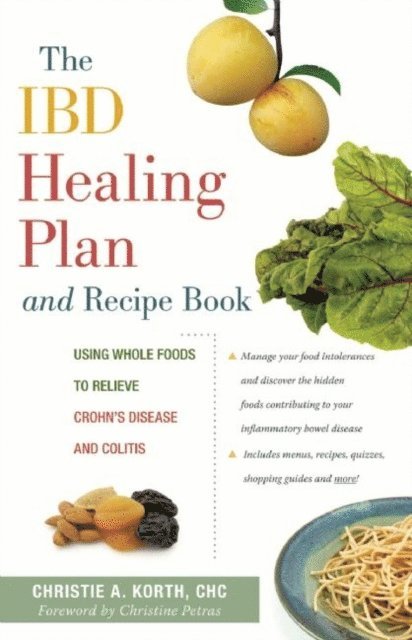 Christie A. Korth - IBD Healing Plan and Recipe Book, E-bok