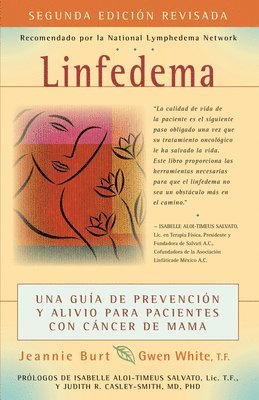 Jeannie Burt, Gwen White - Linfedema (Lymphedema): Una Guía de Prevención Y Sanación Para Pacientes Con Cáncer de Mama (a Breast Cancer Patient's Guide to Prevention and Healing, Häftad. Tillgänglighet: Lägg i varukorg