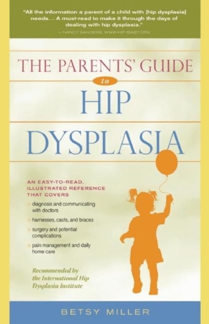 Betsy Miller - Parents' Guide to Hip Dysplasia, E-bok