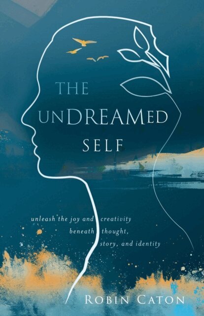 Robin Neuman Caton - Undreamed Self, E-bok