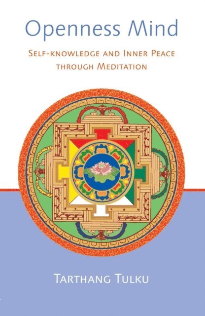 Tarthang Tulku - Openness Mind: Self-Knowledge and Inner Peace through Meditation, E-bok