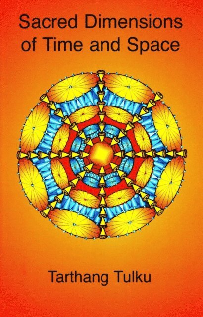Tarthang Tulku - Sacred Dimensions of Time and Space, E-bok