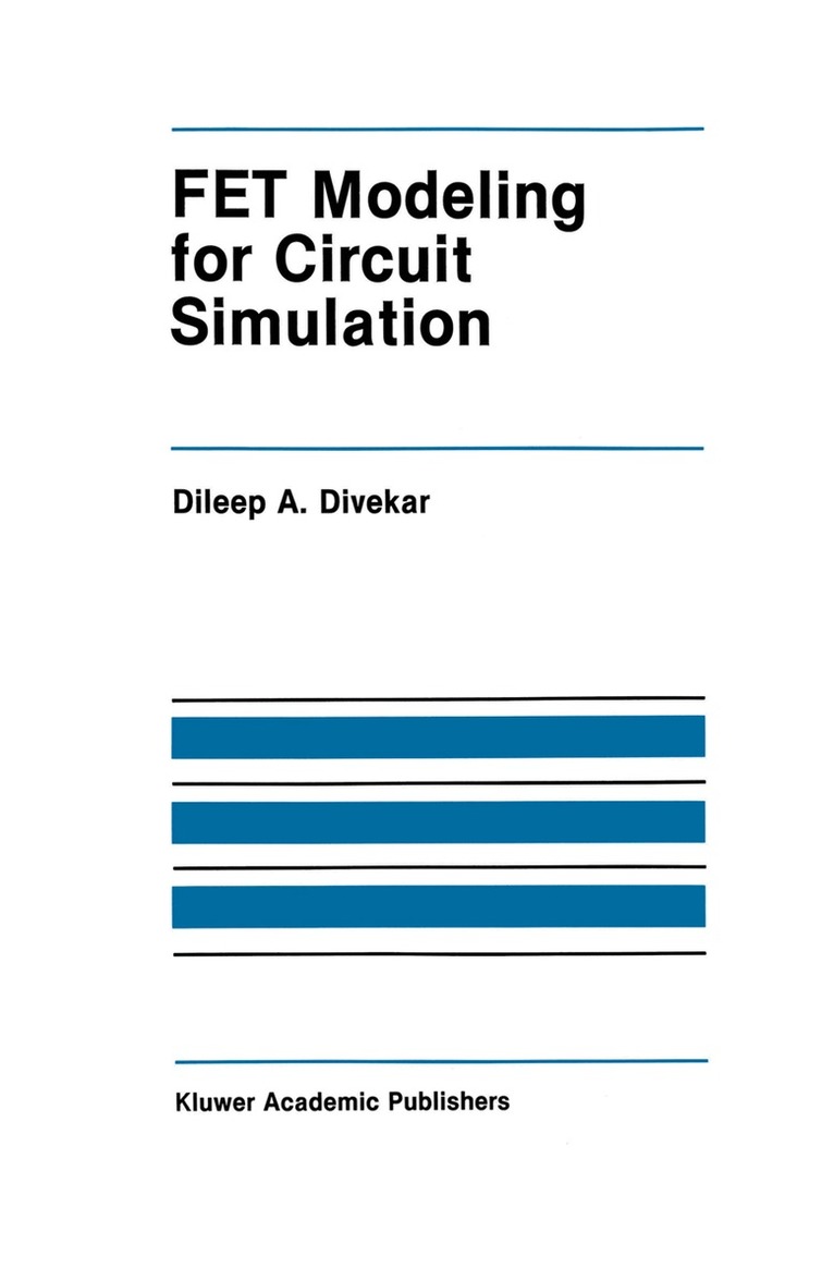 Dileep A. Divekar - FET Modeling for Circuit Simulation, Inbunden. Tillgänglighet: Lägg i varukorg