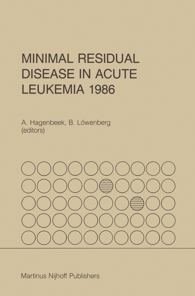 A. Hagenbeek, B. Löwenberg - Minimal Residual Disease in Acute Leukemia 1986, Inbunden