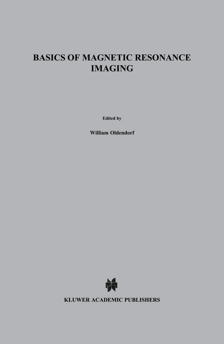 William Oldendorf, William Oldendorf Jr. - Basics of Magnetic Resonance Imaging, Inbunden. Tillgänglighet: Lägg i varukorg
