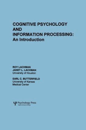 R. Lachman, J. L. Lachman, E. C. Butterfield - Cognitive Psychology and Information Processing, Häftad