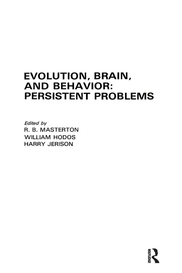 R. B. Masterton, W. Hodos, H. J. Jerison - Evolution, Brain, and Behavior, Inbunden