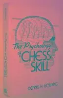 Dennis H. Holding - Psychology of Chess Skill, Inbunden. Tillgänglighet: Tillfälligt slut