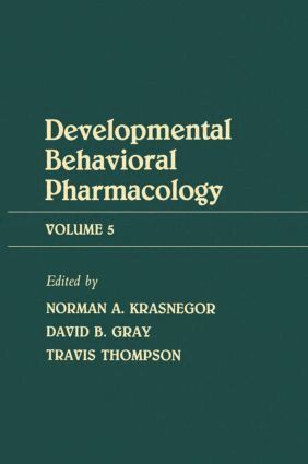 N. Krasnegor, D. B. Gray, T. Thompson - Advances in Behavioral Pharmacology, Inbunden
