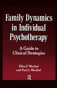 Family Dynamics in Individual Psychotherapy