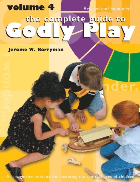 Rosemary Beales, Cheryl V. Minor, Jerome W. Berryman - Complete Guide to Godly Play, E-bok