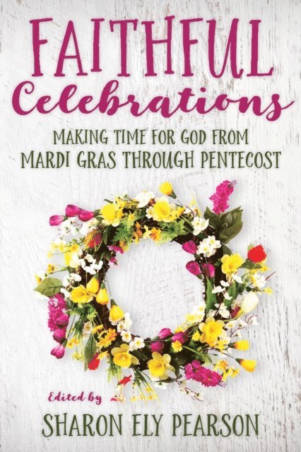 Sharon Ely Pearson - Faithful Celebrations, E-bok