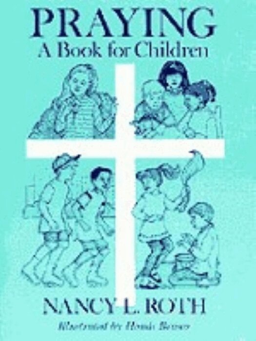 Nancy Roth - Praying a Book for Children, Häftad