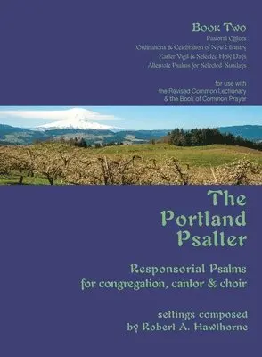 Robert A. Hawthorne - The Portland Psalter Book Two : Responsorial Psalms for Congregation, Cantor & Choir. Tillgänglighet: Tillfälligt slut