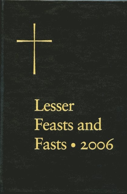 Church Publishing Incorporated - Lesser Feasts and Fasts 2006, E-bok