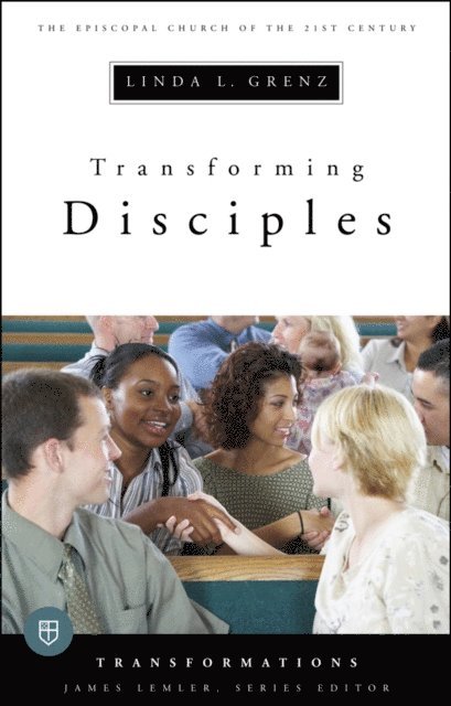 Linda Grenz - Transforming Disciples, E-bok