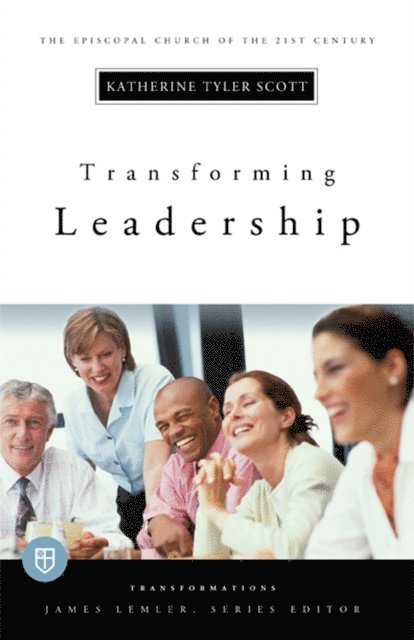 Katherine Tyler Scott - Transforming Leadership, E-bok