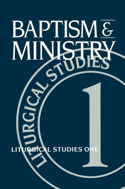 Ruth A. Meyers - Baptism and Ministry, E-bok