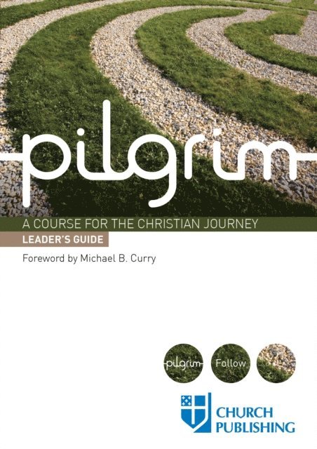Robert Atwell, Paula Gooder, Steven Croft, Stephen Cottrell, Sharon Ely Pearson - Pilgrim -  Leader's Guide, E-bok