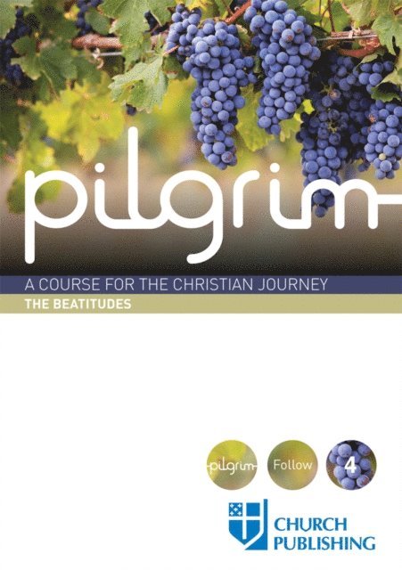 Sharon Ely Pearson, Robert Atwell, Paula Gooder, Steven Croft, Stephen Cottrell - Pilgrim - The Beatitudes, E-bok
