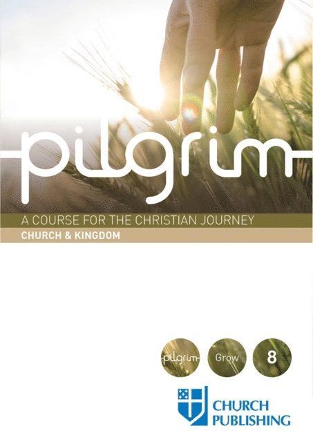 Sharon Ely Pearson, Robert Atwell, Steven Croft, Paula Gooder, Stephen Cottrell - Pilgrim - Church and Kingdom, E-bok