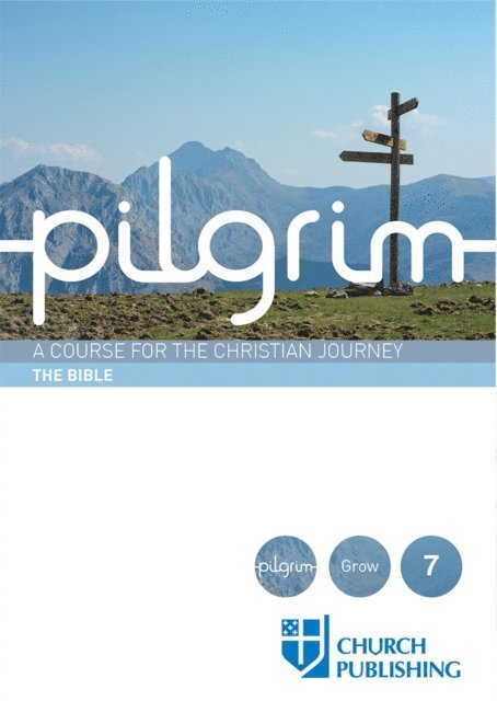 Sharon Ely Pearson, Robert Atwell, Steven Croft, Paula Gooder, Stephen Cottrell - Pilgrim - The Bible, E-bok