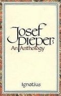 Josef Pieper: An Anthology