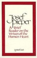 A Brief Reader on the Virtues of the Human Heart