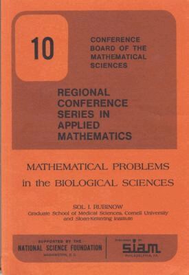 Sol I. Rubinow - Mathematical Problems in the Biological Sciences, Häftad