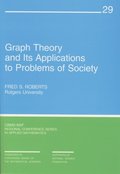 Graph Theory and Its Applications to Problems of Society