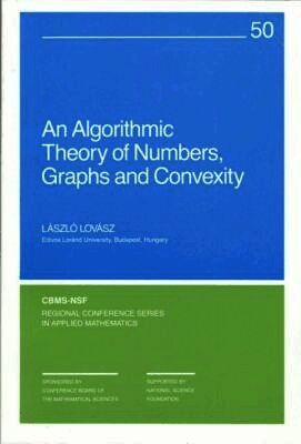 László Lovász - Algorithmic Theory of Numbers, Graphs and Convexity, Häftad