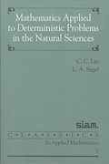 Mathematics Applied to Deterministic Problems in the Natural Sciences