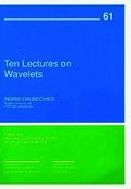 Ten Lectures on Wavelets