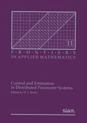 H.T. Banks - Control and Estimation in Distributed Parameter Systems, Häftad