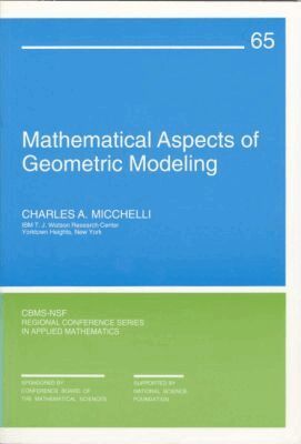 Charles A. Micchelli - Mathematical Aspects of Geometric Modelling, Häftad