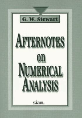 G.W. Stewart - Afternotes on Numerical Analysis, Häftad