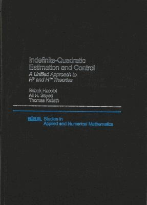 Babak Hassibi, Ali H. Sayes, Thomas Kailath - Indefinite Quadratic Estimation and Control, Inbunden