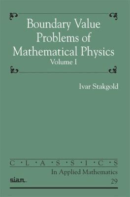 Ivar Stakgold - Boundary Value Problems of Mathematical Physics, Häftad