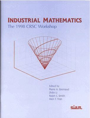 Pierre A. Gremaud, Zhilin Li, Ralph C. Smith, Hien T. Tran - Industrial Mathematics, Häftad