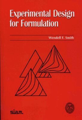 Wendell F. Smith - Experimental Design for Formulation, Häftad