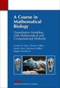 Course in Mathematical Biology