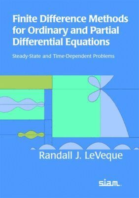 Randall J. LeVeque - Finite Difference Methods for Ordinary and Partial Differential Equations, Häftad