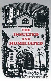 Insulted and Humiliated