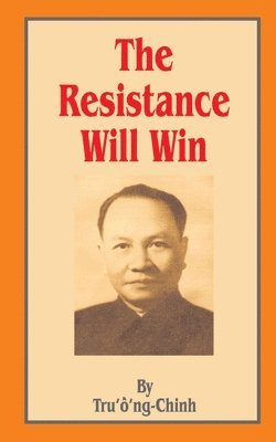 Truong-Chinh, Trutng-Chinh - Resistance Will Win, Häftad