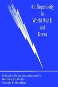 Air Superiority in World War II and Korea