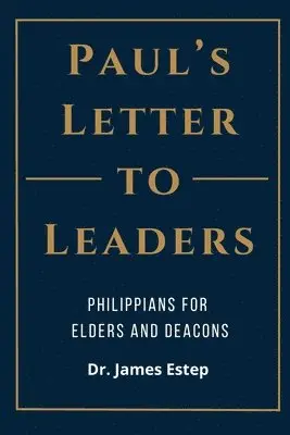 James Estep - Paul's Letter to Leaders, Häftad. Tillgänglighet: Lägg i varukorg