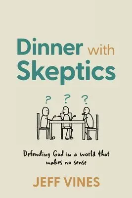 Jeff Vines - Dinner with Skeptics, Häftad. Tillgänglighet: Lägg i varukorg