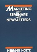 Marketing With Seminars and Newsletters