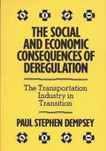 The Social and Economic Consequences of Deregulation